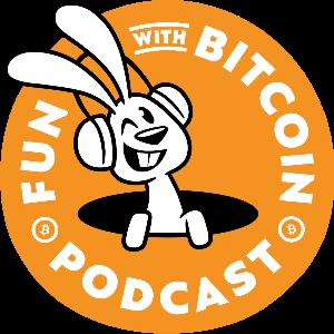 Fun with Bitcoin Podcast